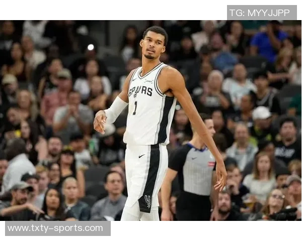 文班亚马强调球队五连胜背后的努力与付出绝非偶然